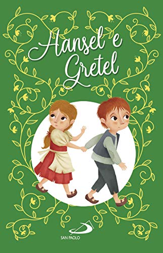 Hansel e Gretel (I più bei libri per ragazzi)